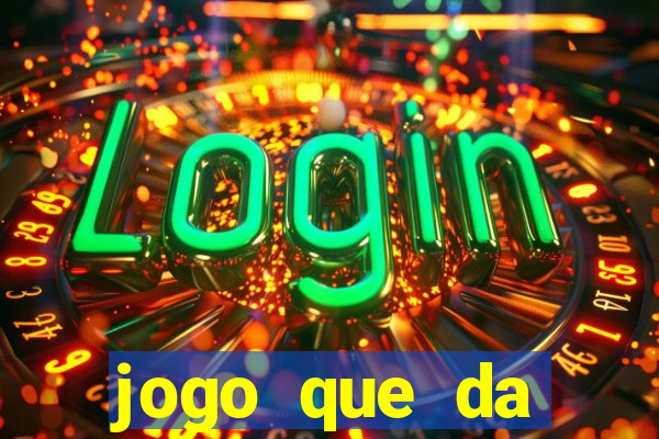 jogo que da dinheiro de verdade sem precisar depositar